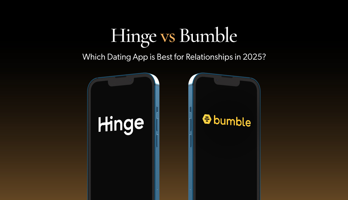 Hinge vs Bumble: Which Dating App is Best for Relationships in 2024?