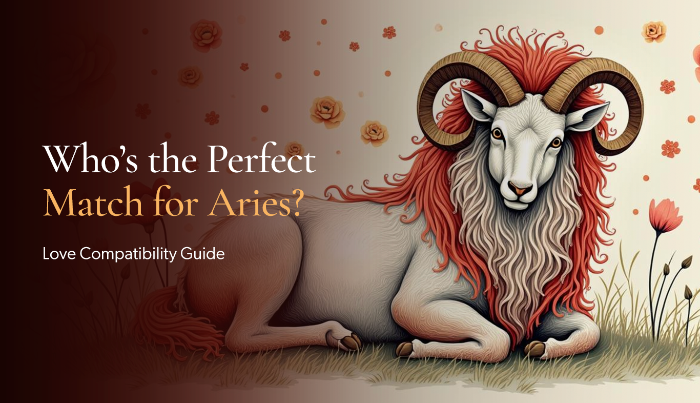 Aries Love Compatibility – How Aries Pairs with Other Zodiac Signs