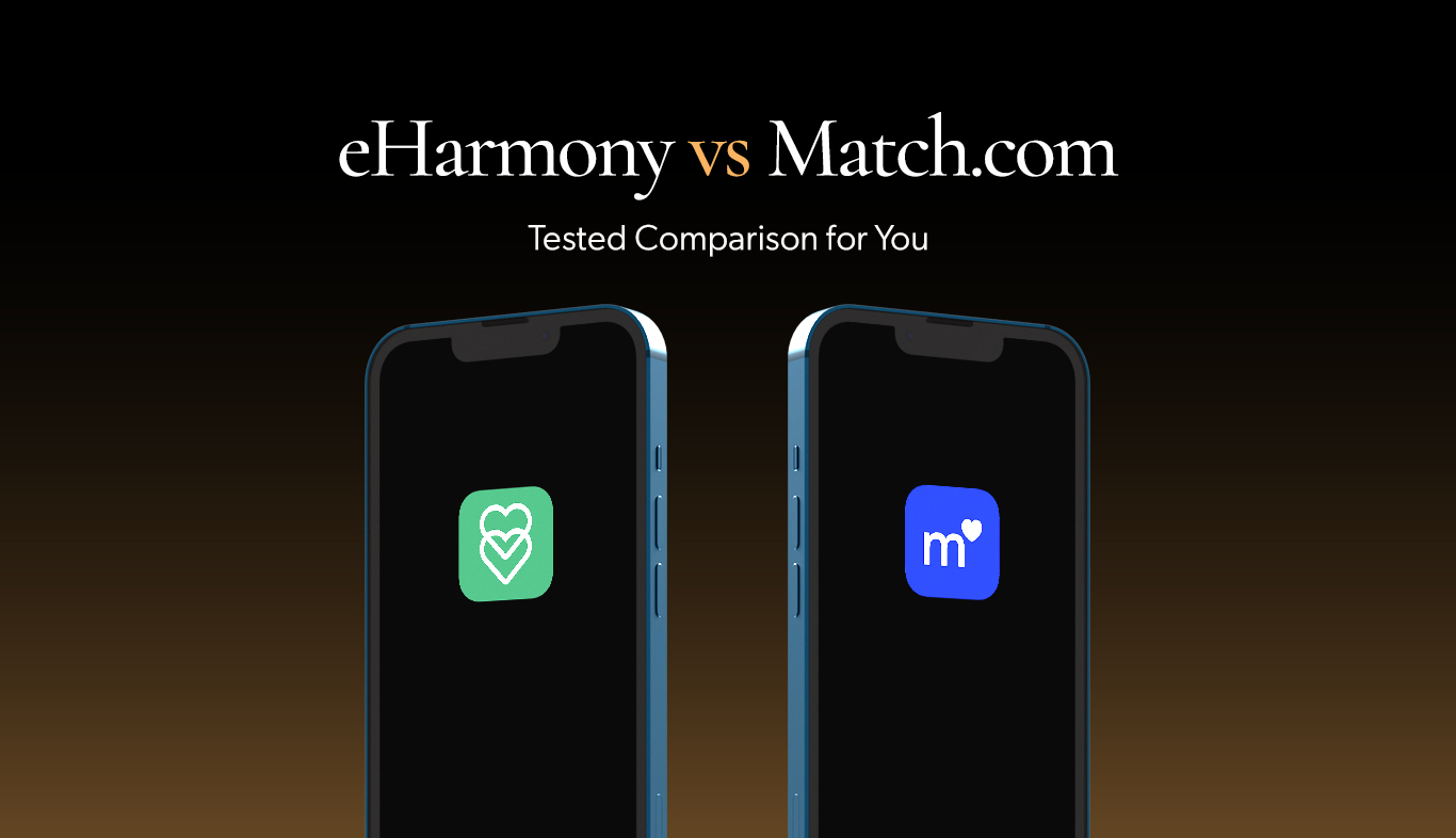 eHarmony vs Match.com: Expert-Tested Comparison for You