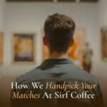 how Sirf Coffee selects matches